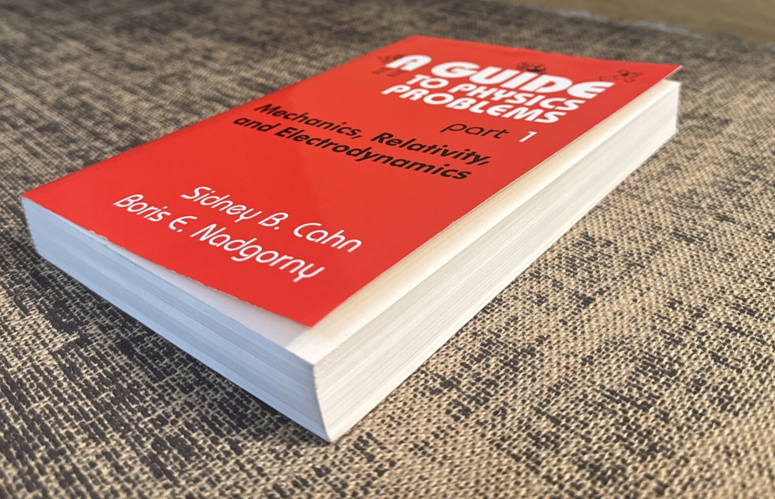 Guide to Physics Problems : Part 1 : Mechanics, Relativity, and… *VERY GOOD*