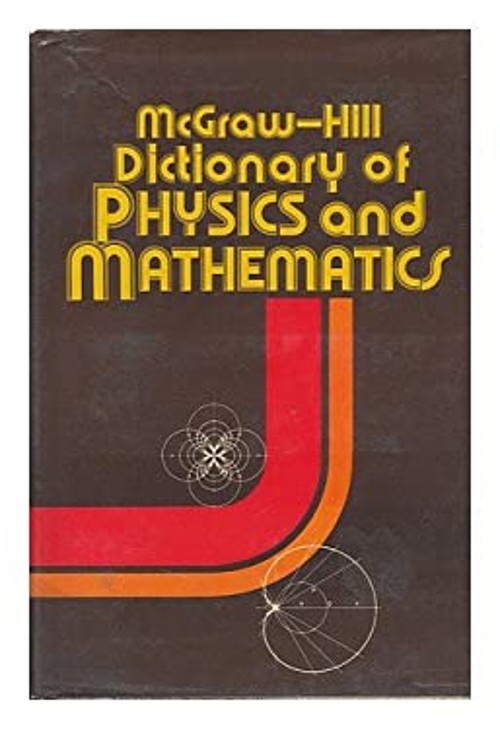 McGraw-Hill Dictionary of Physics and Mathematics Hardcover Danie