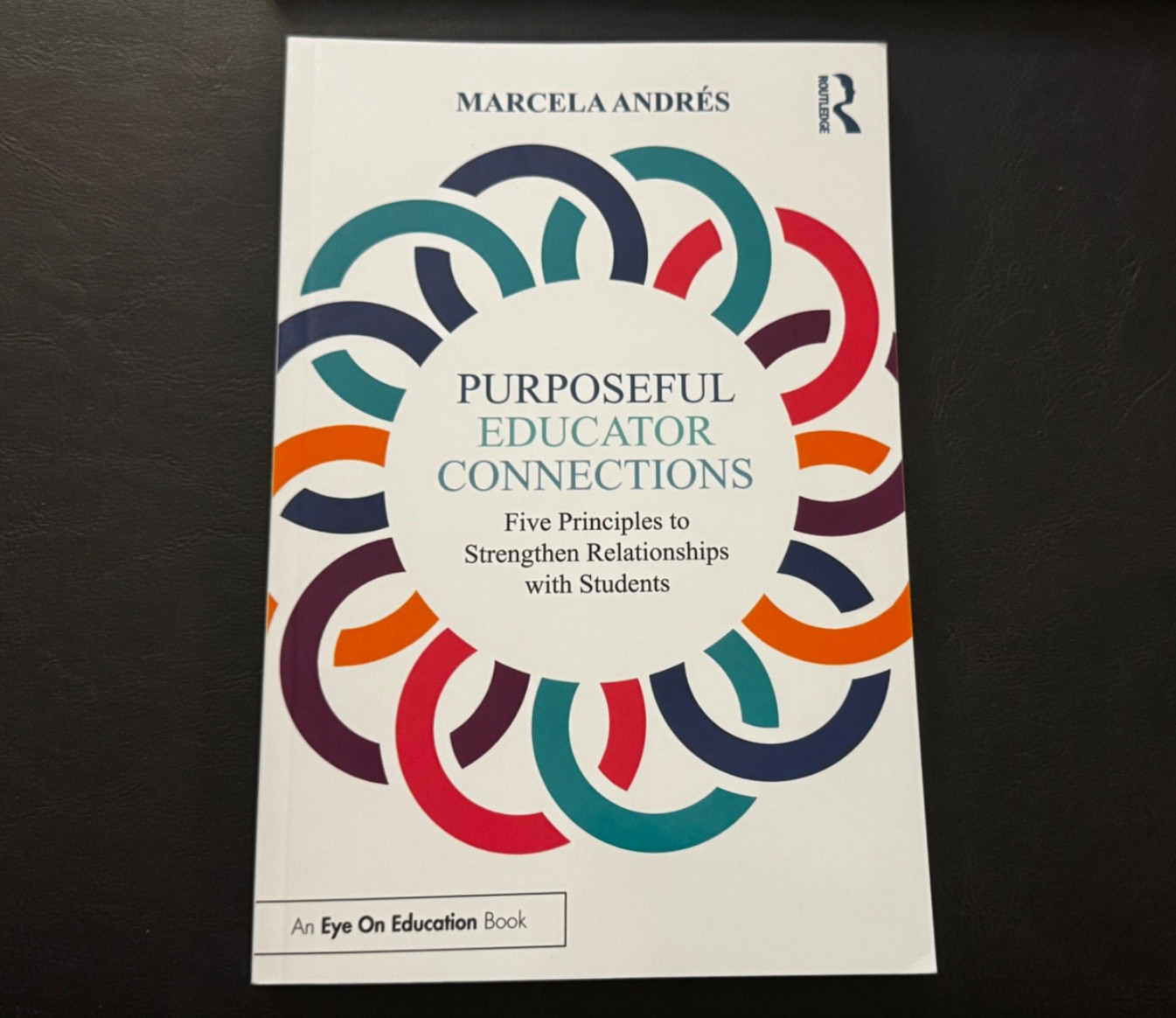 Purposeful Educator Connections: Five Principles to Strengthen Relationships