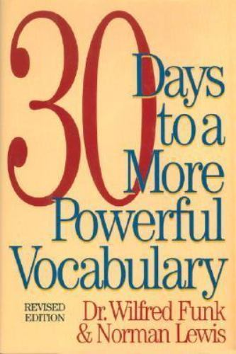 30 Days to a More Powerful Vocabulary, Funk, Wilfred John,Lewis, Norman, Very Go