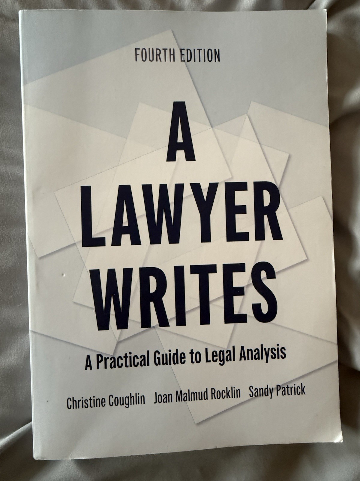 A Lawyer Writes: A Practical Guide to Legal Analysis (4th Edition)