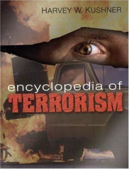 Encyclopedia of Terrorism Hardcover Harvey W. Kushner