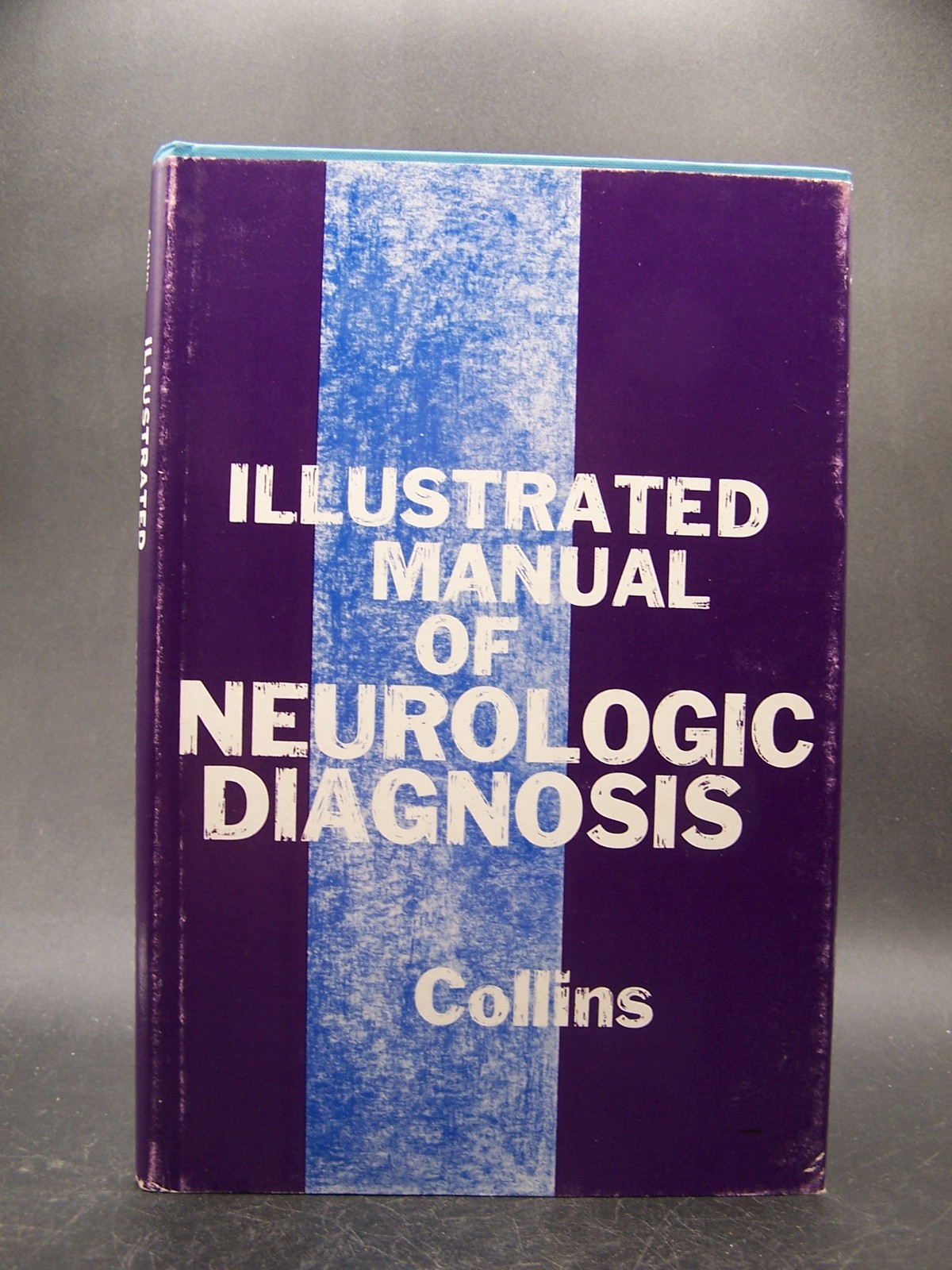 1962 COLLINS 2ND EDITION ILLUSTRATED MANUAL OF NEUROLOGIC DIAGNOSIS HARD BOOK