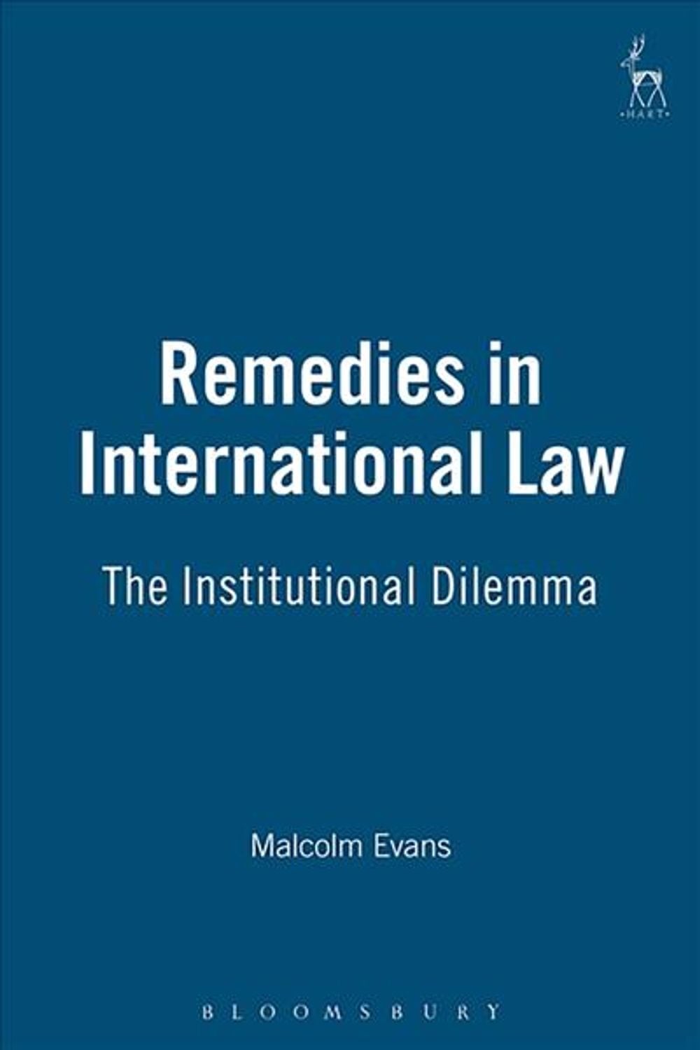 Remedies in International Law: The Institutional Dilemma by Malcolm Evans (Engli