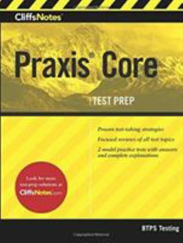 Cliffsnotes Praxis Core by Btps Testing