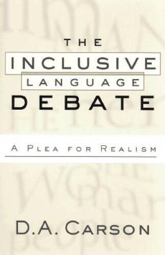 The Inclusive-Language Debate: A Plea for Realism – Paperback – GOOD