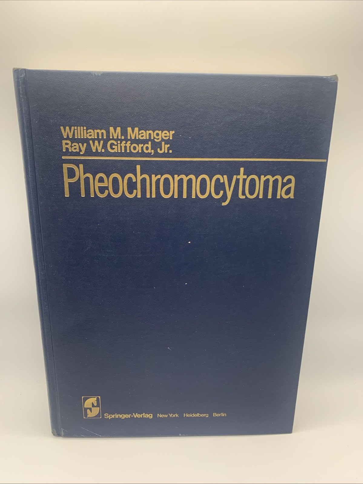 SIGNED Pheochromocytoma by W.M. Manger; R.W. Jr. Gifford 1977