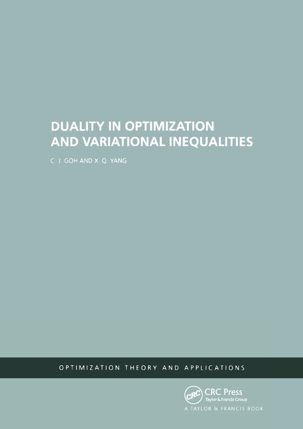 Duality in Optimization and Variational Inequalities by C.J. Goh (English) Paper