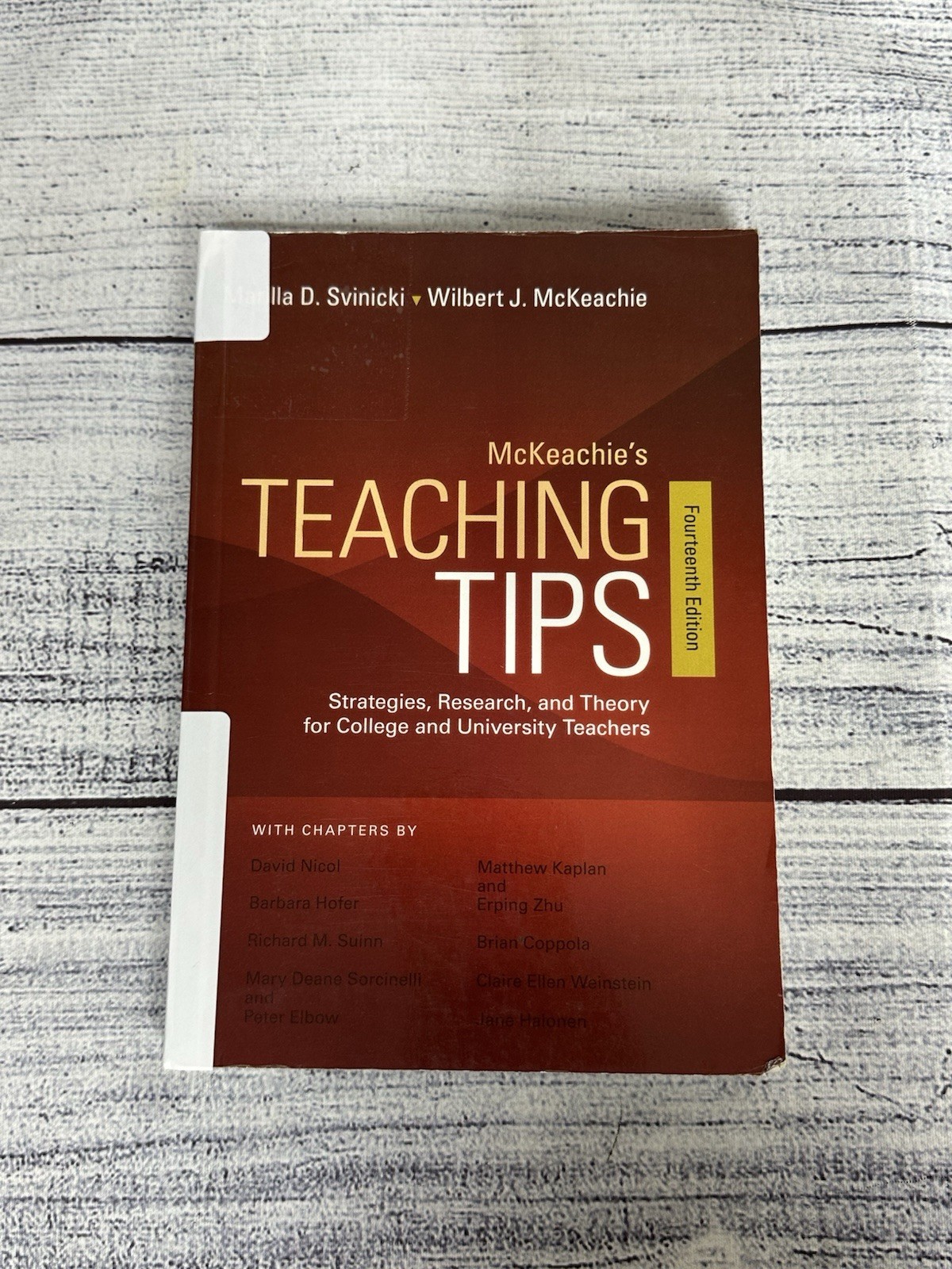 McKeachie’s Teaching Tips 14th Ed by Marilla Svinicki & Wilbert McKeachie