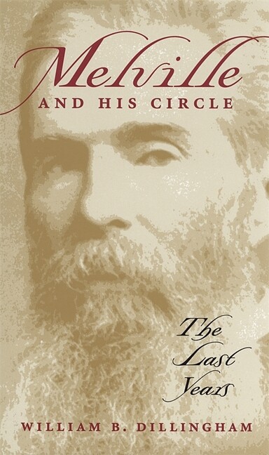 Melville And His Circle: The Last Years