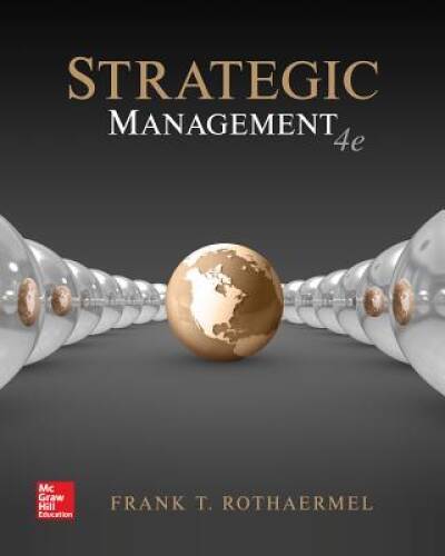 Strategic Management: Concepts – Paperback By Rothaermel, Frank – GOOD