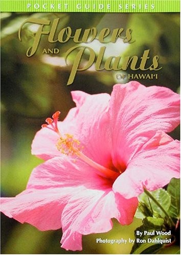 Flowers and Plants Of Hawaii: Pocket Guide by Paul Wood Book The Fast Free