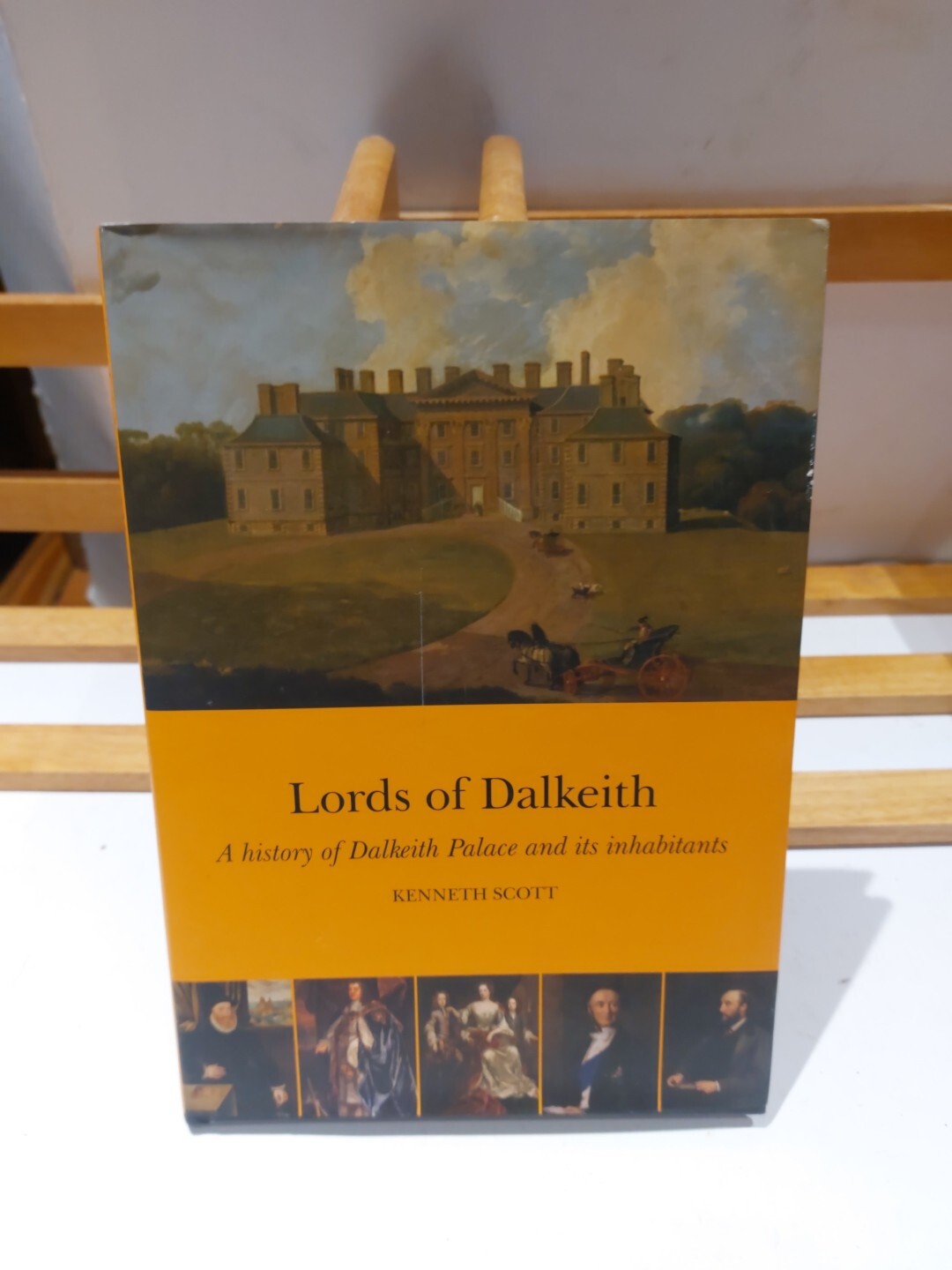 Lords of Dalkeith: A History of Dalkeith Palace… Kenneth Scott (2014) Signed