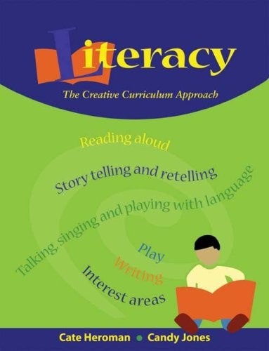 Literacy: The Creative Curriculum Approach by Heroman, Cate,Jones, Candy, Accept