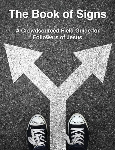 The Book of Signs: A Crowdsourced Field Guide for Followers of Jesus by Ingram,