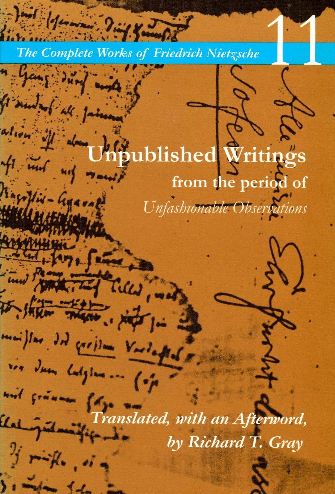 Unpublished Writings from the period of Unfashionable Observations: Volume 1…