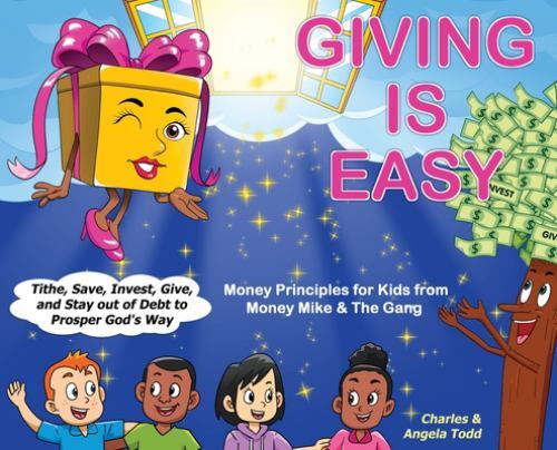 Giving Is Easy: Tithe, Save, Invest, Give and Stay out of Debt to Prosper…