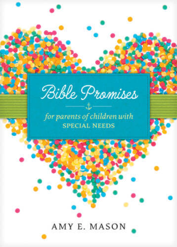 Bible Promises for Parents of Children with Special Needs – VERY GOOD