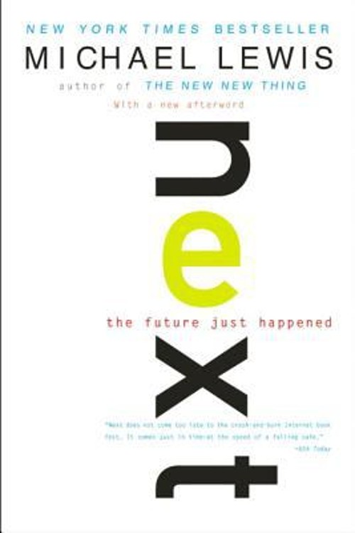 Next : The Future Just Happened Paperback Michael Lewis