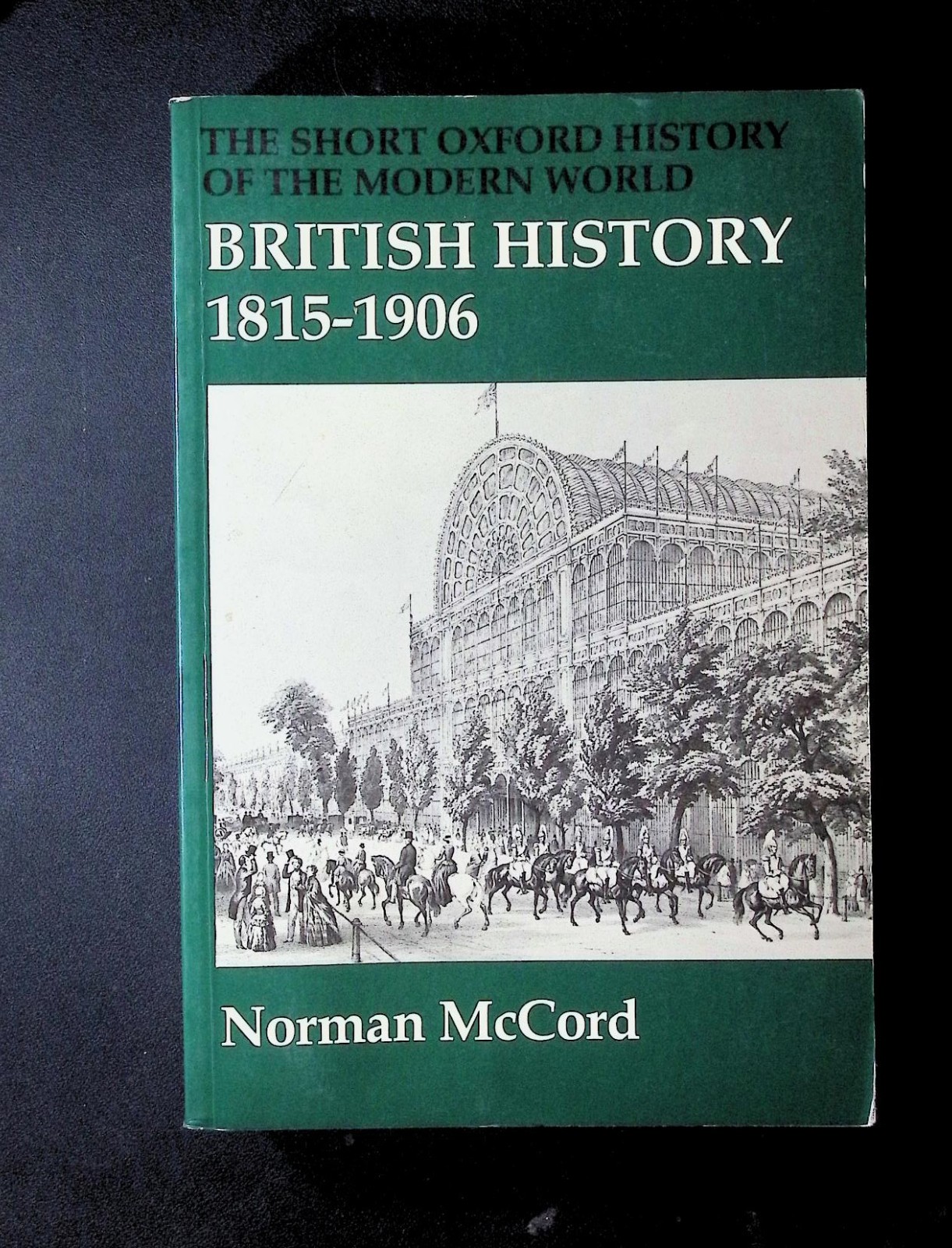 British History 1815–1906 Norman McCord Short Oxford History OUP 1991