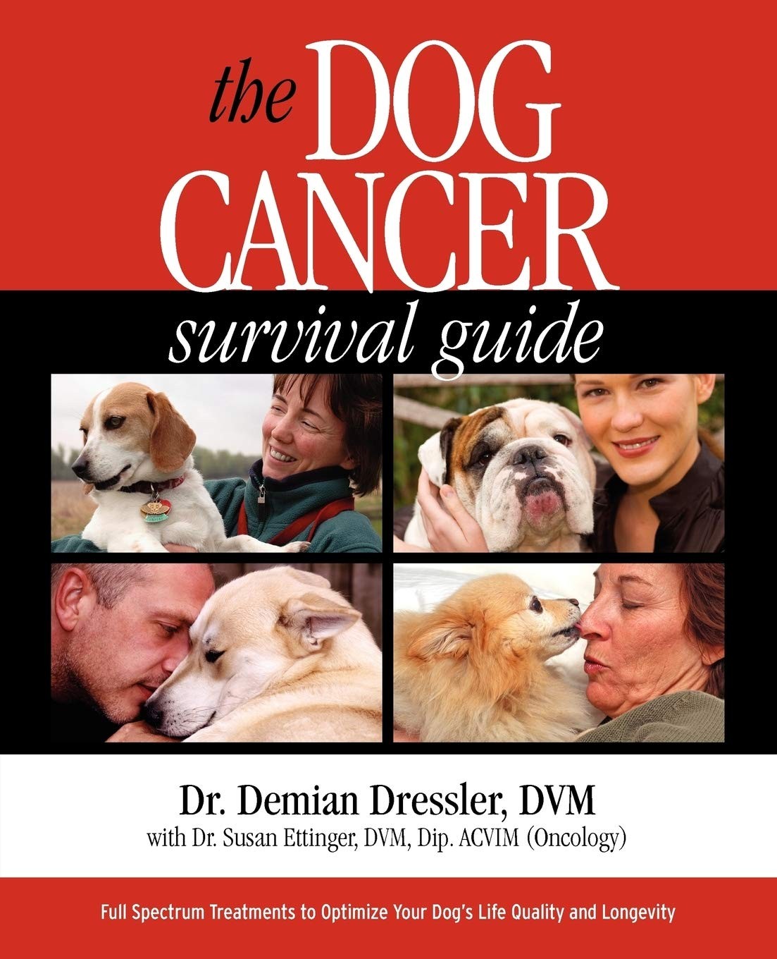 The Dog Cancer Survival Guide: Full Spectrum Treatments to Optimize Your Dog…