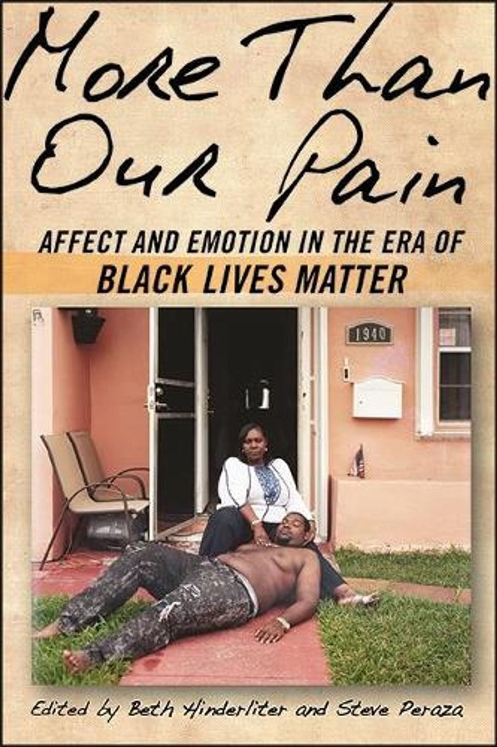 More Than Our Pain: Affect and Emotion in the Era of Black Lives Matter by Beth