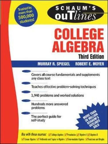 Schaum’s Outline of College Algebra, 3/e (Schaum’s Outline Series)