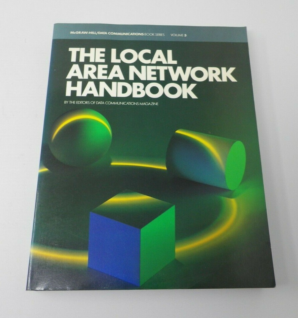 The Local Area Network Handbook McGraw Hill Data Communications Book Series 1990
