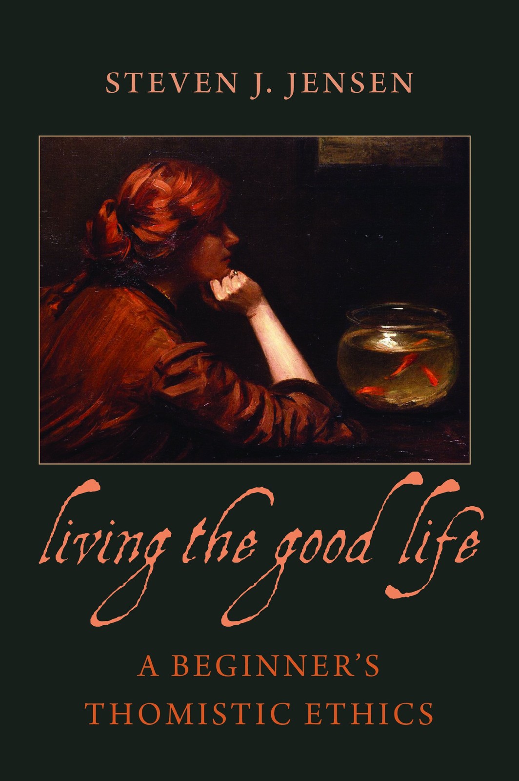 Living the Good Life: A Beginner’s Thomistic Ethics