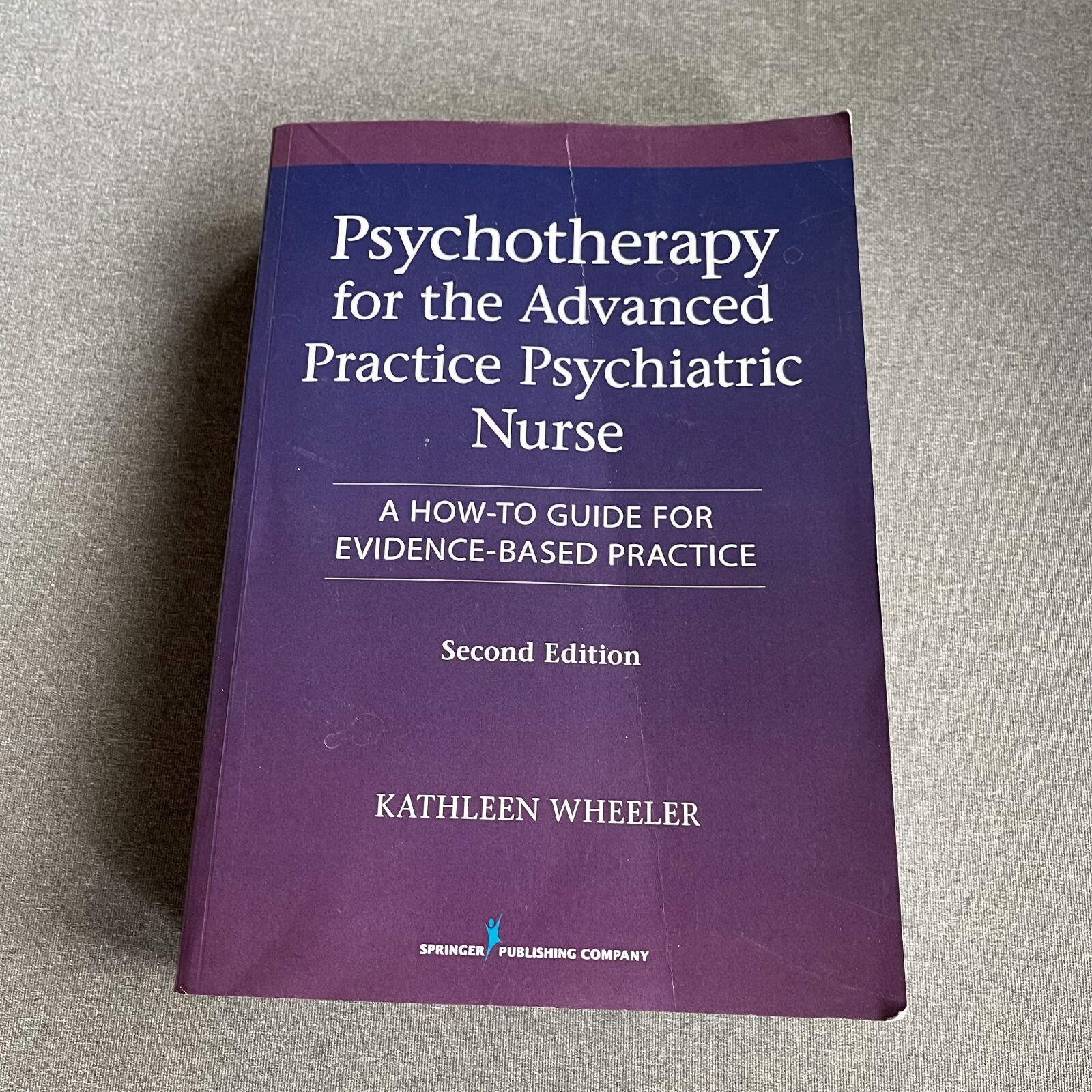 Psychotherapy for the Advanced Practice – Paperback, by Wheeler Kathleen