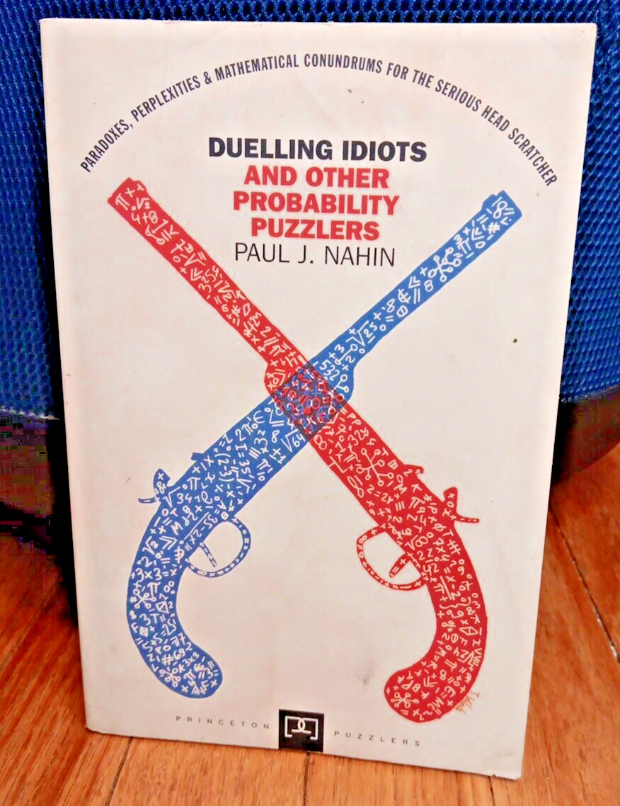 Probability Puzzlers, Duelling Idiots, Princeton University Press Tr Pb Book