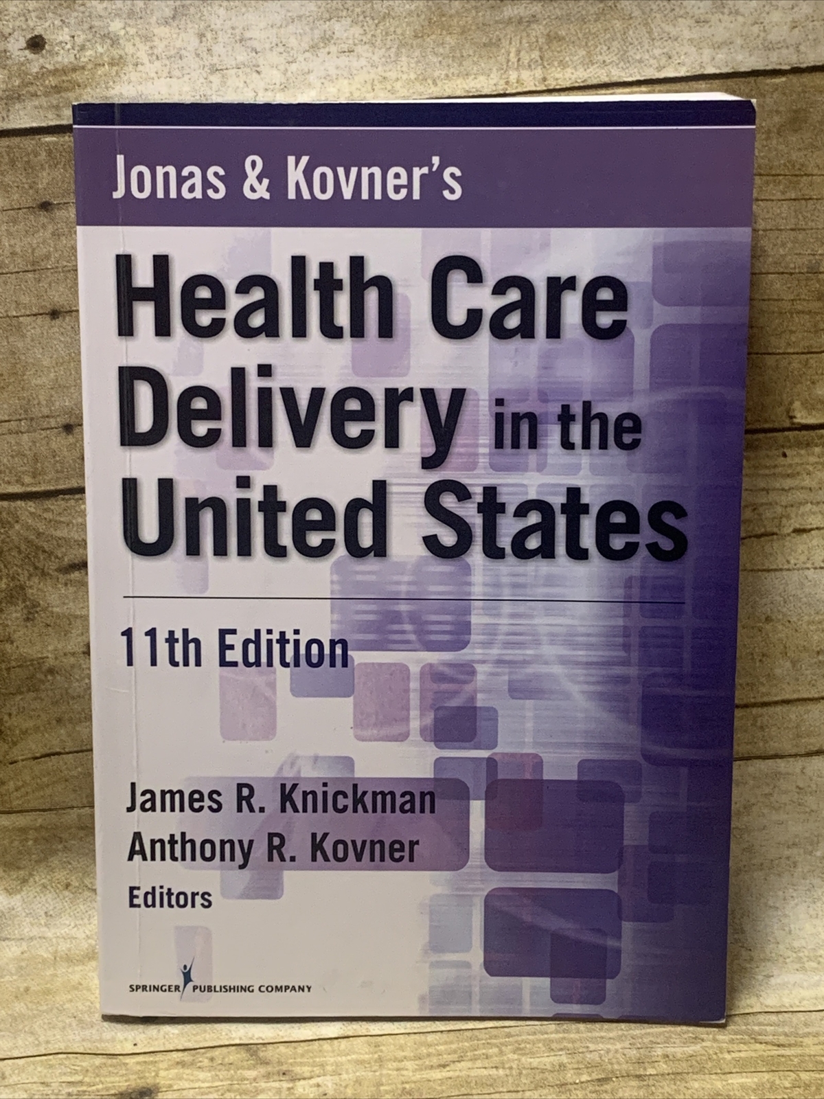 Health Care Delivery in the United States, Knickman & Kovner, 11th Edition