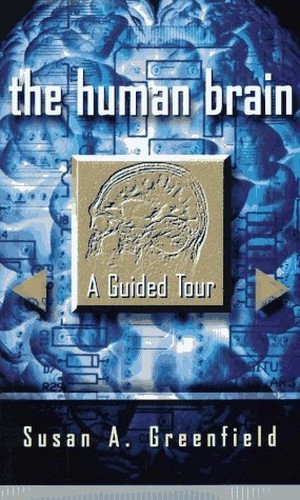The Human Brain: A Guided Tour (Sci…, Greenfield, Sus