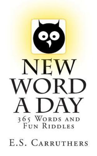 New Word A Day: 365 New Words A Day – One word for each day! (Wacky Words and Tr