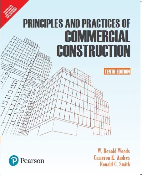 Principles and Practices of Commercial Construction 10th Edition By Ronald Woods