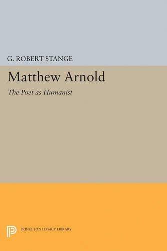 George Robert Stange Matthew Arnold (Paperback) Princeton Legacy Library