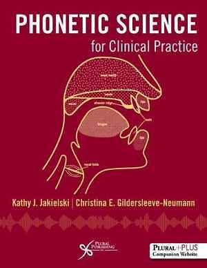 Phonetic Science for Clinical – Hardcover, by Kathy J. Jakielski; – Good