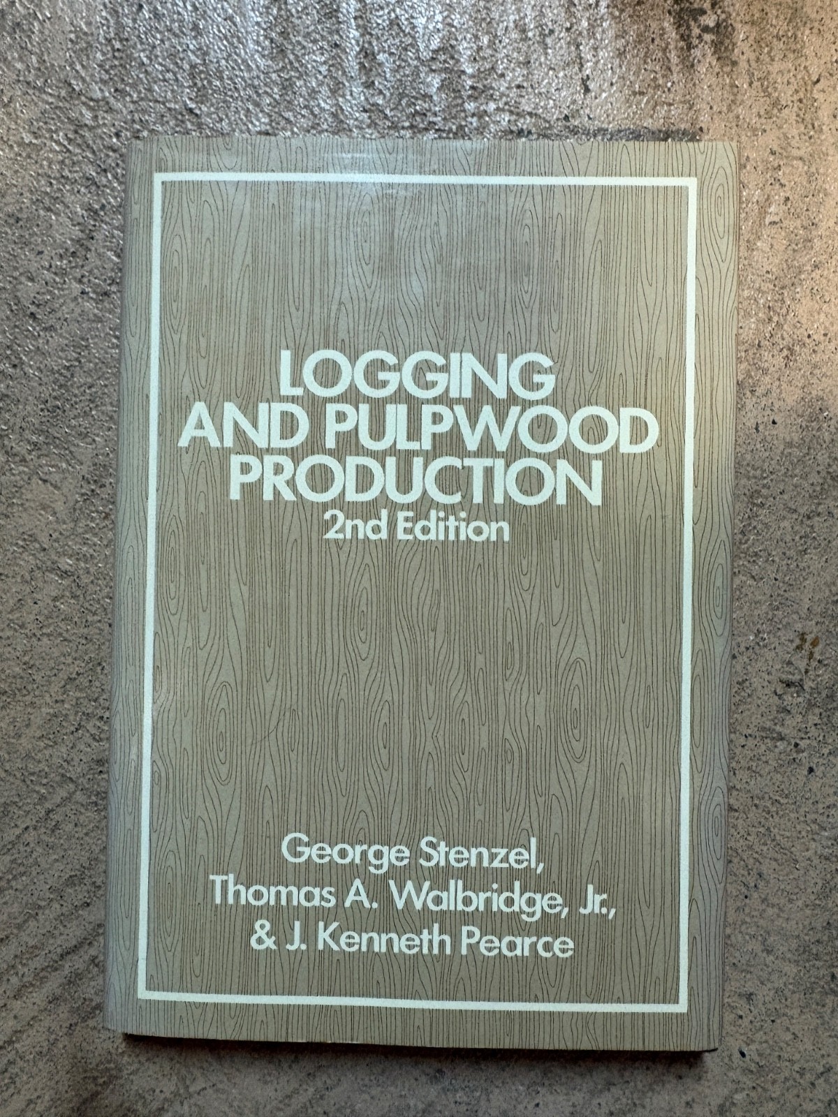 Logging and Pulpwood Production, 2nd Ed. by Stenzel/Walbridge/ Pearce (hc 1985)