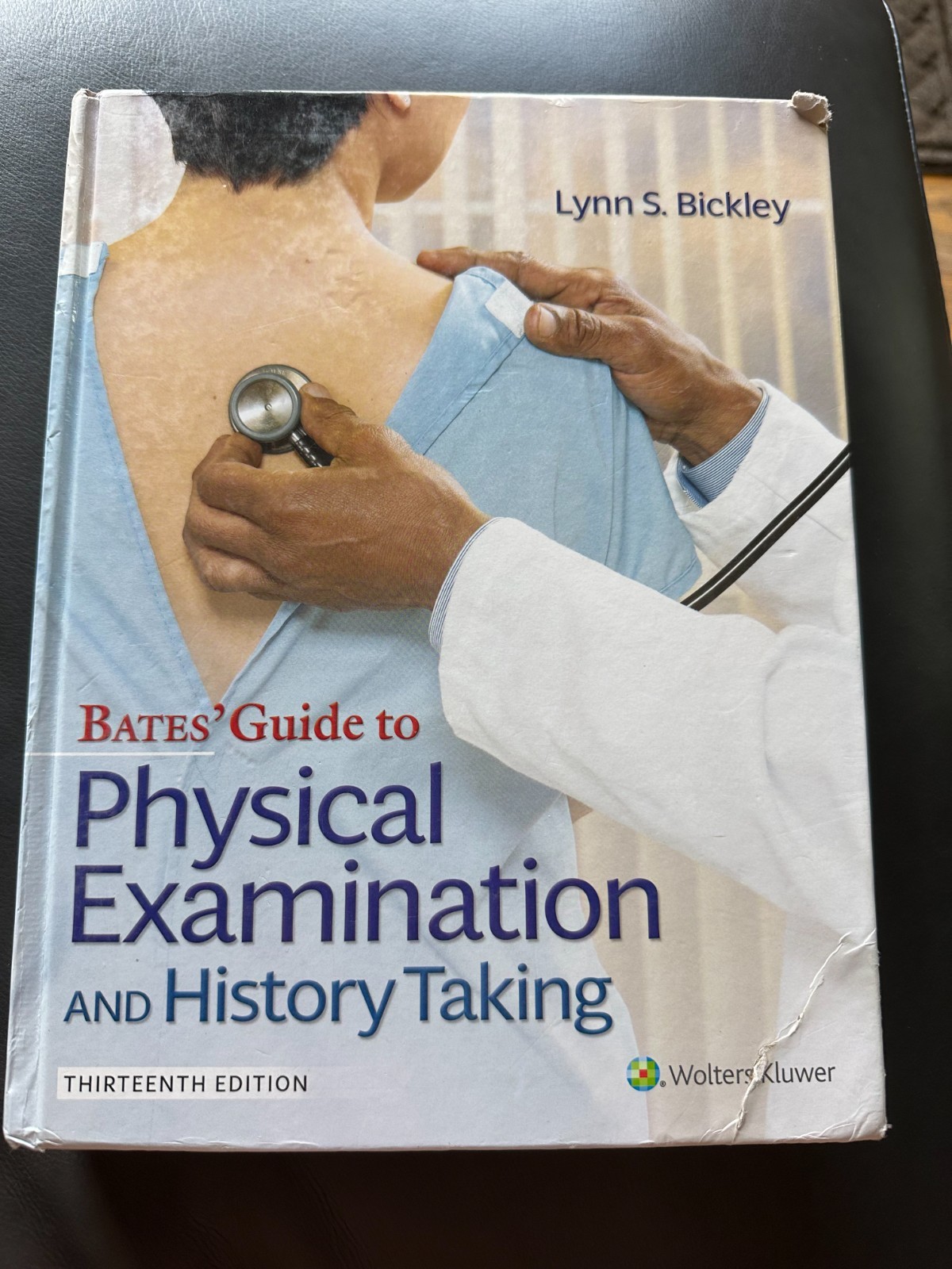 Bates’ Guide to Physical Examination and History Taking by Lynn S. Bickley,…