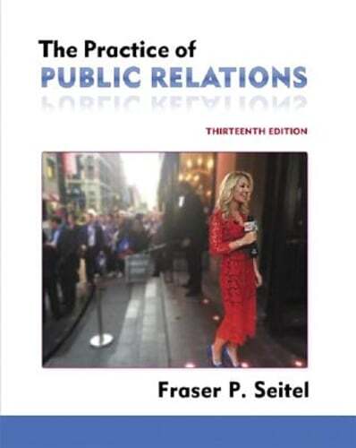 The Practice of Public Relations by Fraser Seitel: Used