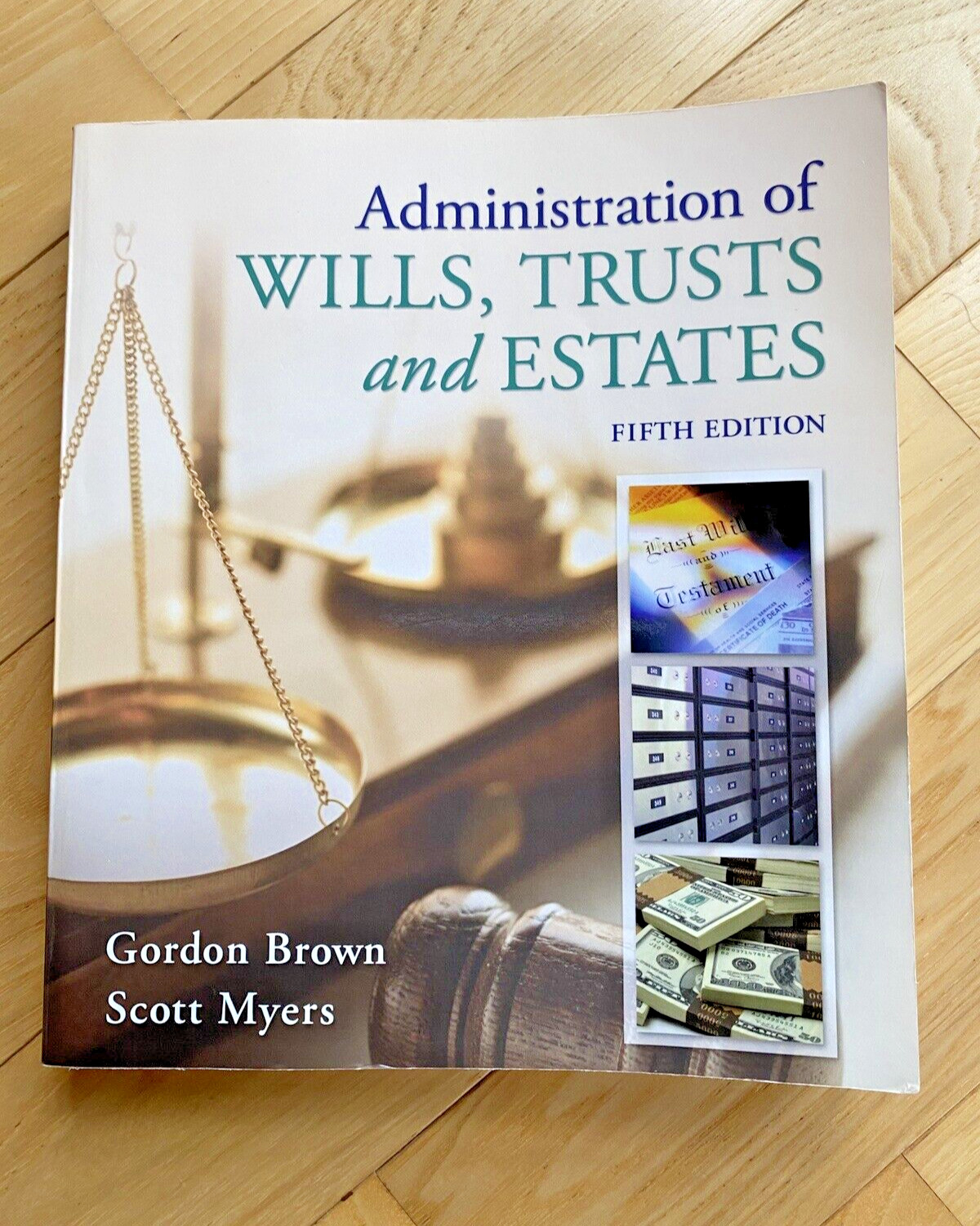 Administration of Wills, Trusts, and Estates by Gordon Brown and Scott Myers 5th
