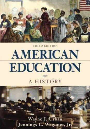 American Education: A History by Wayne J. Urban