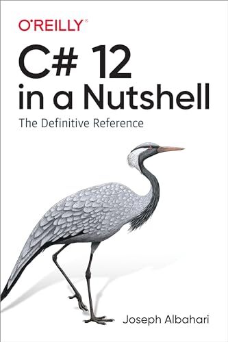 C# 12 in a Nutshell: The Definitive…, Albahari, Josep