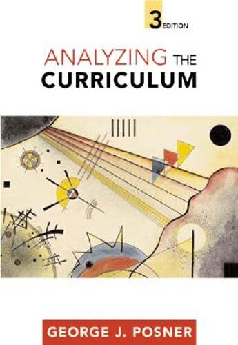 Analyzing the Curriculum by George J Posner: Used