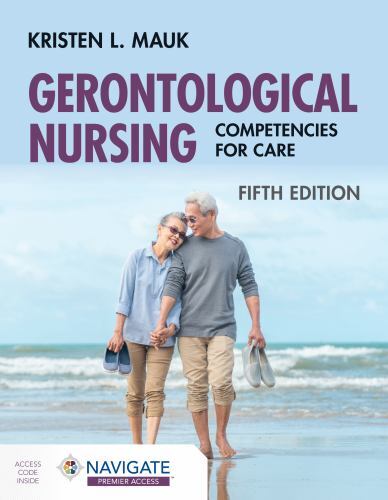 Gerontological Nursing: Competencies for Care by Mauk, Kristen L.