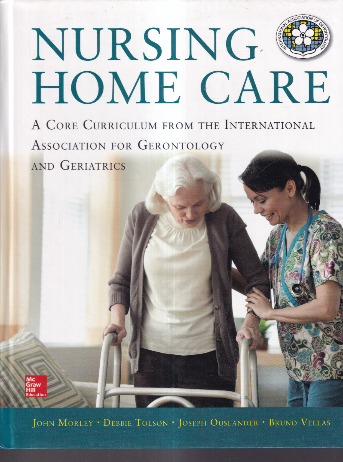 NURSING HOME CARE: A CORE CURRICULUM FROM THE INTERNATIONAL ASSOC. (2013 HC)P8