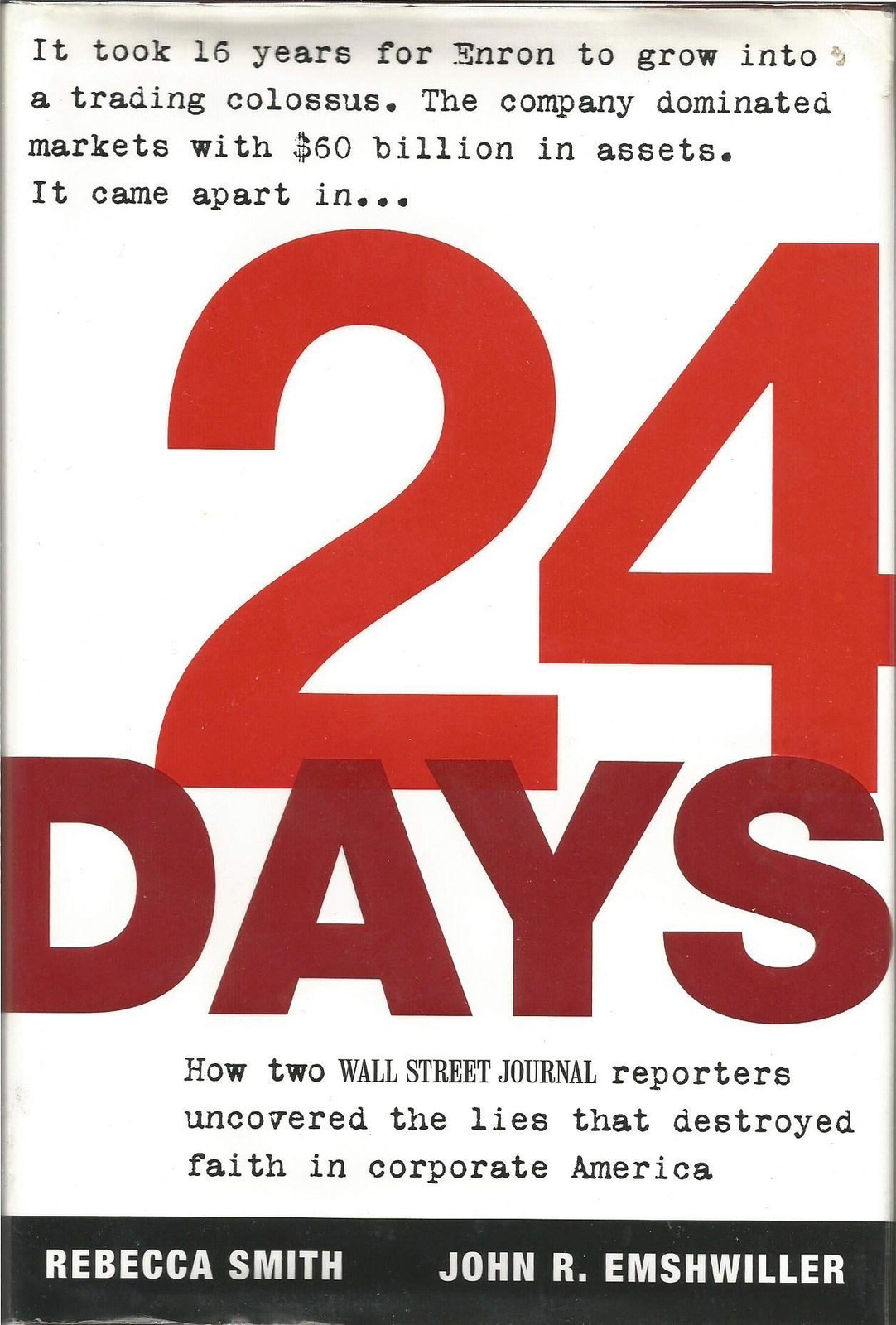 24 Days: How Two Wall Street Journal Reporters Uncovered the Lies that Destr…