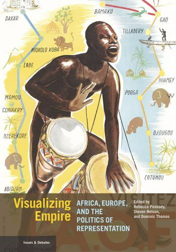 Visualizing Empire: Africa, Euro- Rebecca Editor Peabo, 9781606066683, paperback