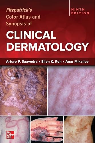 Fitzpatrick’s Color Atlas and Synopsis of Clini, Saavedra, Roh, Mikailov..