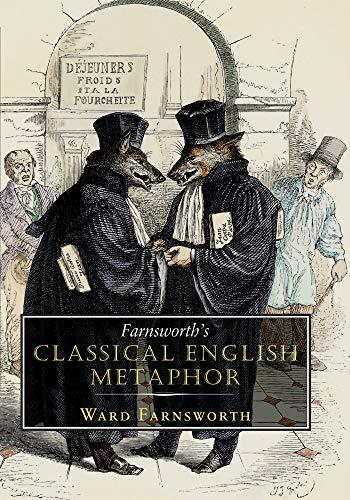Farnsworth’s Classical English Metaphor by Ward Farnsworth